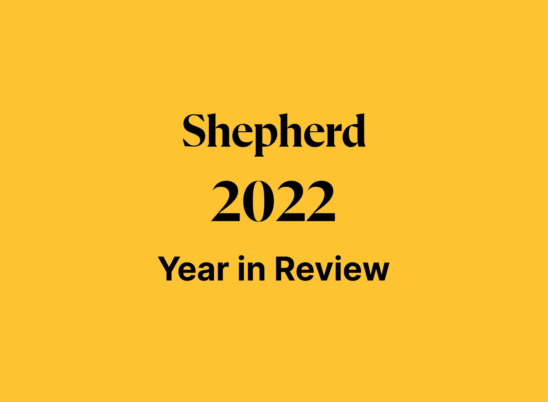 Shepherd 2022 Year in Review.